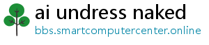 ai undress naked