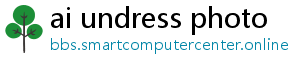 ai undress photo