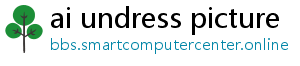 ai undress picture